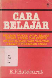 18071544 - Cara Belajar: Pedoman Praktis Untuk Belajar Secara Efisien Dan Efektif