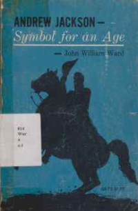 1811007 - Andrew Jackson - Symbol For An Age