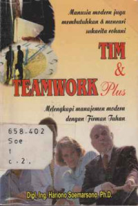 Tim & Team Work Plus: Melengkapi Management Dengan Firman Tuhan