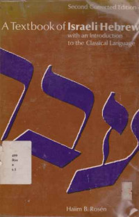 LIL581 - A Textbook Of Israeli Hebrew With An Introduction To The Classical Language