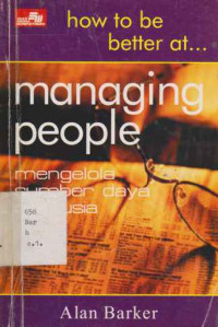 MSI189 - How To Be Better At... Managing People: Mengelola Sumber Daya Manusia