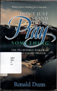 Don't just stand there pray something