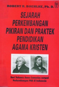 Sejarah Perkembangan Pikiran Dan Praktek Pendidikan Agama Kristen