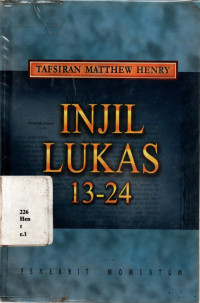 18071237 - Tafsiran Matthew Henry: Injil Lukas 13-24