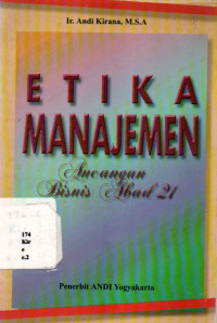 Etika Manajemen : Ancangan Bisnis Abad 21