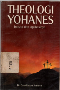 Theologi Yohanes Intisari Dan Aplikasinya