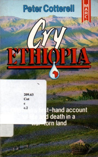 Cry Ethiopia : One Man's First-hand Account of Life and Death in a War-torn Land