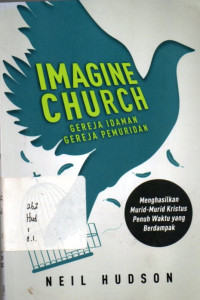 Imagine Church: Gereja Idaman Gereja Pemuridan